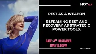 Rest as a Weapon-Reframing rest and recovery as strategic power tools.