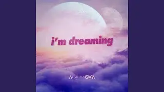 I'm Dreaming
