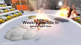 Weekly Waddle In (new ui) 🔴