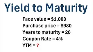 How to Calculate Yield to Maturity of a Bond