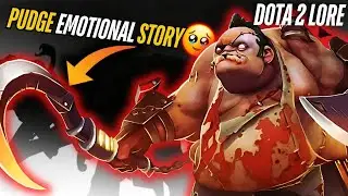 Dota 2 Hero Lore: Pudge The Butcher | Emotional Story 🥹