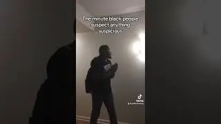 The minute Black people suspect anything suspicious 😱🤯