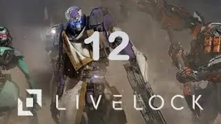 Livelock Gameplay - Crash Site | EP 12