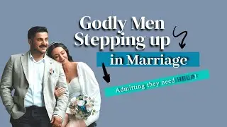 Godly Men Stepping up in Marriage; HEALING & Getting Professional HELP!🙌