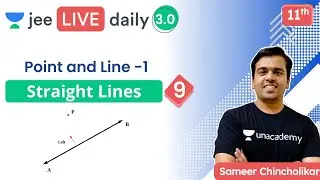 JEE: Straight Lines L9 | Point and Line | Unacademy JEE | Sameer Chincholikar
