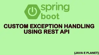 How To Handle Custom Exceptions In Spring Boot || 