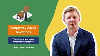 Frequently Asked Questions | How Do Intent to Use Trademark Applications Work?
