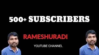 THANKYOU ALL FOR YOUR SUPPORT ||500+ SUBSCRIBER||RAMESHURADI YOUTUBE CHANNEL