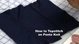 J Stern Designs l How to Topstitch on Ponte Knit
