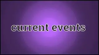What Current events Means