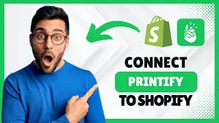How to Connect Printify to Shopify