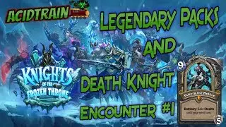 🚂 Knight's of the Frozen Throne 🚂 Legendary Pack Reactions and Anduin sees Valeera the Hollow