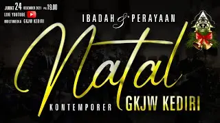 IBADAH NATAL KONTEMPORER ||  24 DESEMBER 2021  ||  GKJW JEMAAT KEDIRI