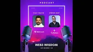 Подкаст Web3 Wisdom: #10 со Стефаном Растом, Truflatation