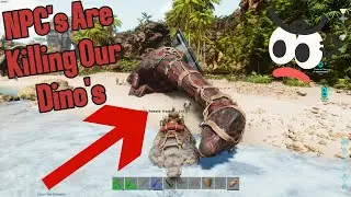 NPC Villagers Are Attacking Our Base! Ark Ascended!