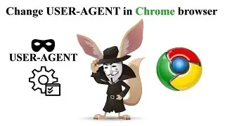 Change USER AGENT in Chrome browser