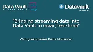 Bringing streaming data into Data Vault in (near) real-time