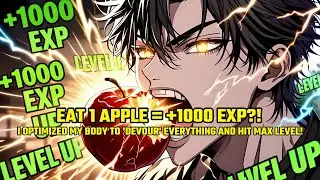 Eat 1 Apple = +1000 EXP?! I OPTIMIZED My Body To 'Devour' Everything And Hit MAX LEVEL!