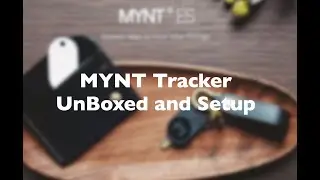 Mynt Tracker Unboxing and Setup