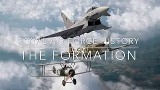 Royal Air Force History - The Formation