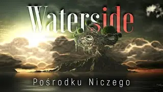 Waterside - Pośrodku Niczego  (Official Music Video)
