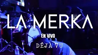 La Merka en vivo -  D&eacute;j&agrave; vu - Quinqu&eacute; 06/07/24