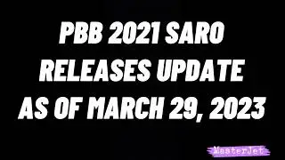 PBB 2021 SARO RELEASES UPDATE AS OF MARCH 29, 2023