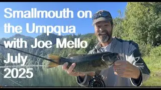 Smallmouth Bass on the Umpqua with Joe Mello July 2025