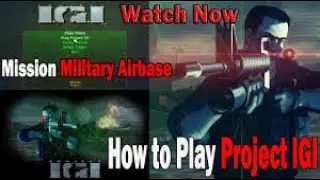 Project IGI | Chasing Joseph Priboi | Part 1 | Papu Separi | Old Games |