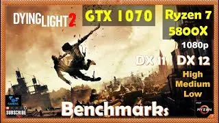 Dying Light 2 GTX 1070 - 1080p - All Settings - Ryzen 5800X - DX11 - DX12 | Performance Benchmarks