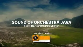 Framelens Music - Sound of Orchestra Java | Free Background Music Gamelan Orkestra