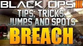 BREACH - Tips, Tricks, Jumps and Spots (Black Ops 3)
