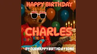 Happy Birthday Charles