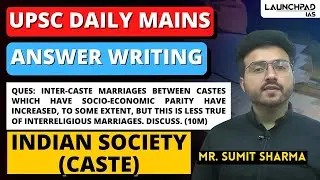 UPSC Mains Answer Writing Discussions | Practice PYQ on Inter-Caste Marriage | Sumit Sir