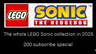 My Lego Sonic collection in 2025: 200 subscribers special part 2