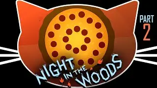 Night in the Woods - A Cute Existential Crisis - Part 2