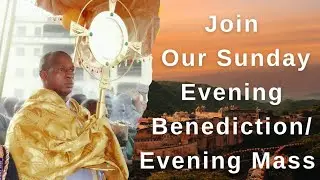 Live// Join Our Sunday Evening Benediction/Evening Mass with Fada Mmagha/11th Jan. 2026