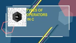 TYPES OF OPERATORS IN C #10 | CODELINE