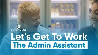 Let's Get To Work -  The Admin Assistant