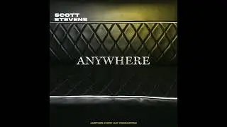 Scott Stevens - Anywhere (Official Audio)