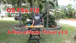 OS FSa-110 Run with Static Thrust v3.0