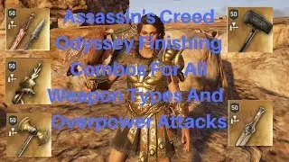 Assassin's Creed Odyssey Finishing Combos For All Weapon Types!!! (Overpower attacks Included)