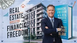 Achieve Financial Freedom with Real Estate: Review of Michael Blank's Guide
