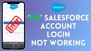 How to Fix Salesforce Account Login Not Working 2024?