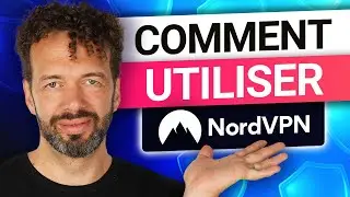 Tutoriel complet sur NordVPN pour 2025 | Comment utiliser NordVPN comme un pro