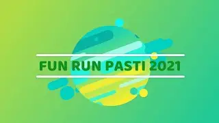 FUN RUN PASTI 2021 by Ammar Hadi