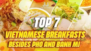 Top 7 Vietnamese breakfasts besides phở and b&aacute;nh m&igrave;
