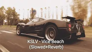 KSLV - Vice Beach (Slowed+Reverb)