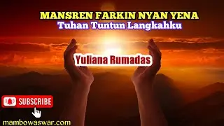 MANSREN FARKIN NYAN YENA (Tuhan Tuntun Langkahku) #rohanipapua  Biak #rohanipapua #lagubiak