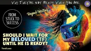 Should I Wait For My Twin Flame Until He Is Ready? 5 Signs Your Twin Flame Journey is Taking Foreve